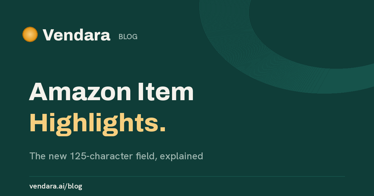 Amazon Item Highlights: The New 125-Character Field, Explained